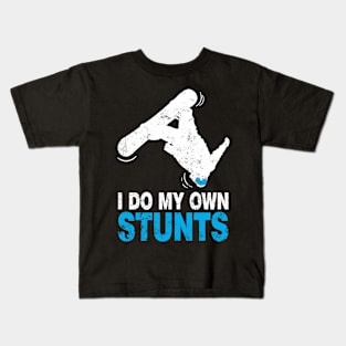 Snowboard Snowboarder I Do My Own Sunts Kids T-Shirt